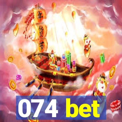 074 bet